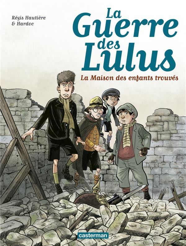  La guerre des Lulus t.1 ; 1914, la maison des enfants trouvés 