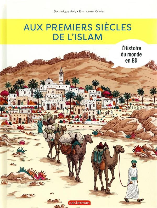  L'histoire du monde en BD ; aux premiers siècles de l'Islam 