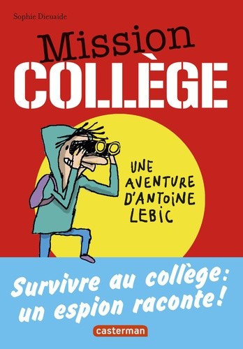  Mission collège - Tome 1, Survivre au collège  