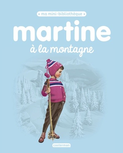 Martine à la montagne Martine à la montagne