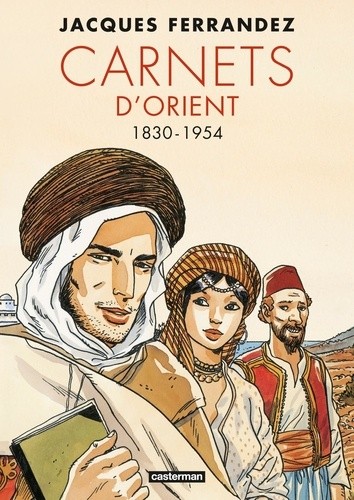  Carnets d'Orient Intégrale  
