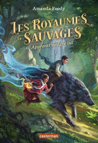  Les royaumes sauvages - Tome 1, Apprenti malgré lui  
