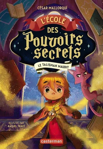 L'ECOLE DES POUVOIRS SECRETS T2 LE TALISMAN MAUDIT
