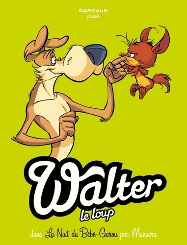  Walter le loup Tome 1  