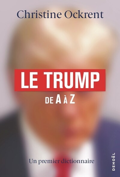 LE TRUMP: DE A A Z