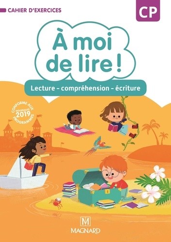  A moi de lire ! CP - Lecture compréhension écriture  