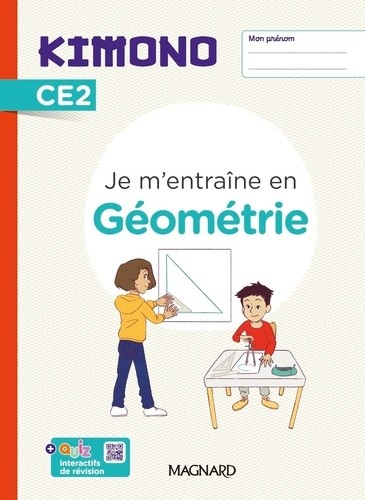  Mathématiques CE2 Je m'entraîne en géométrie Kimono  