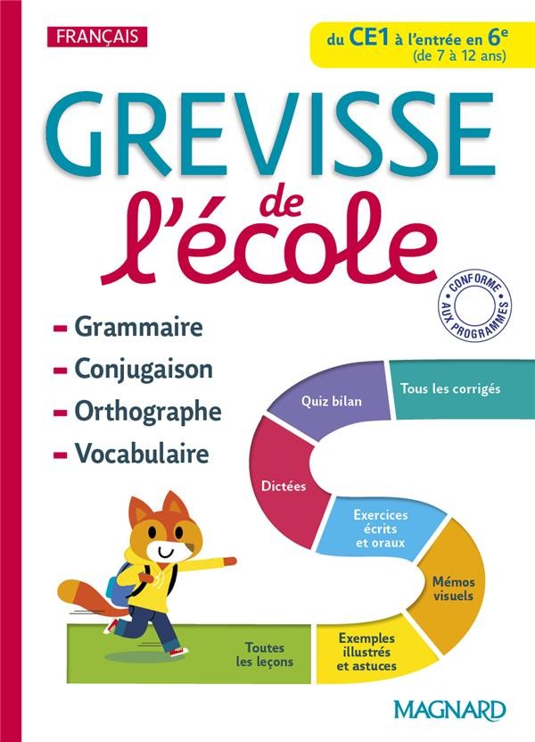 Grevisse langue française ; Grévisse de l'école.français du CE1 à l'entrée en 6e Grevisse langue française ; Grévisse de l'école.français du CE1 à l'entrée en 6e