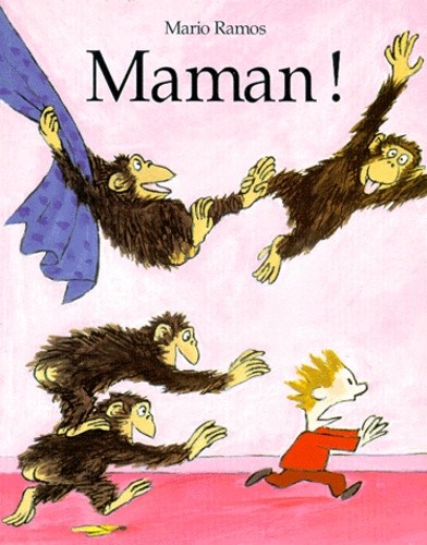  Maman !  