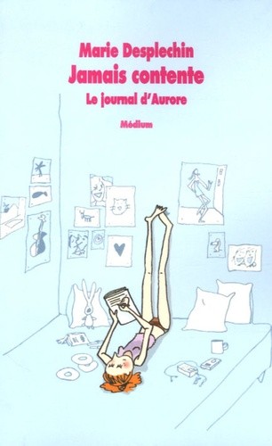 JOURNAL D AURORE 1 (LE) JAMAIS CONTENTE