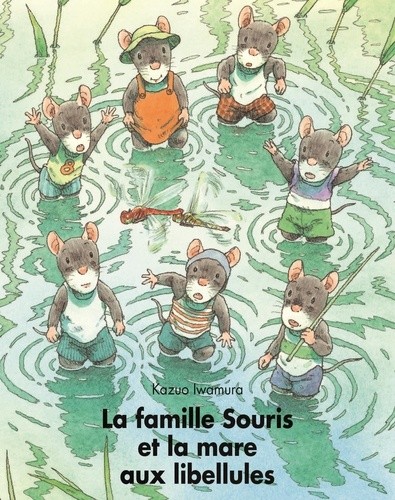  La famille Souris et la mare aux libellules  