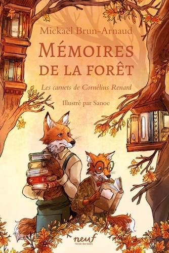  Mémoires de la forêt - Les carnets de Cornélius Renard  