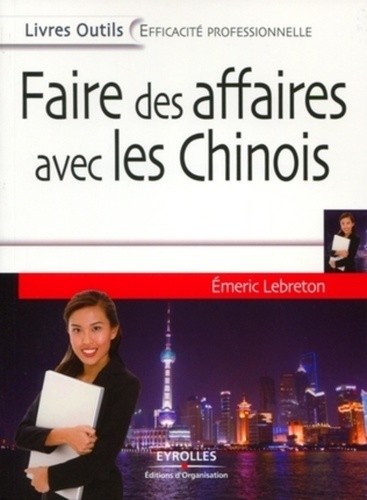 Faire des affaires avec les Chinois Faire des affaires avec les Chinois