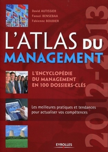 L'atlas du management - L'encyclopédie du management en 100 dossiers-clés 