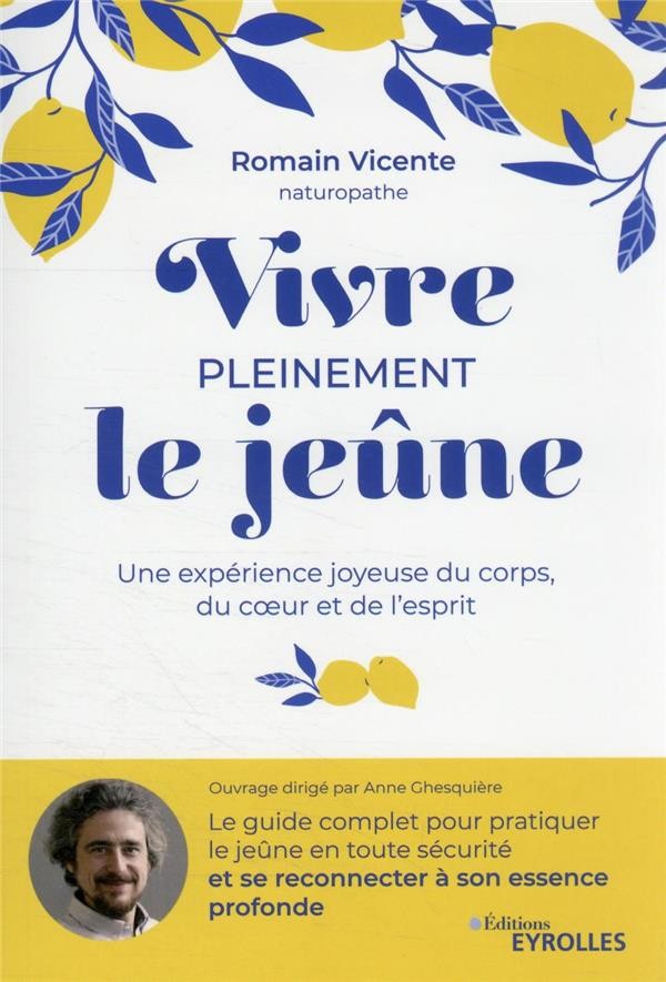  Vivre pleinement le jeune : une expérience joyeuse du corps, du coeur et de l'esprit 