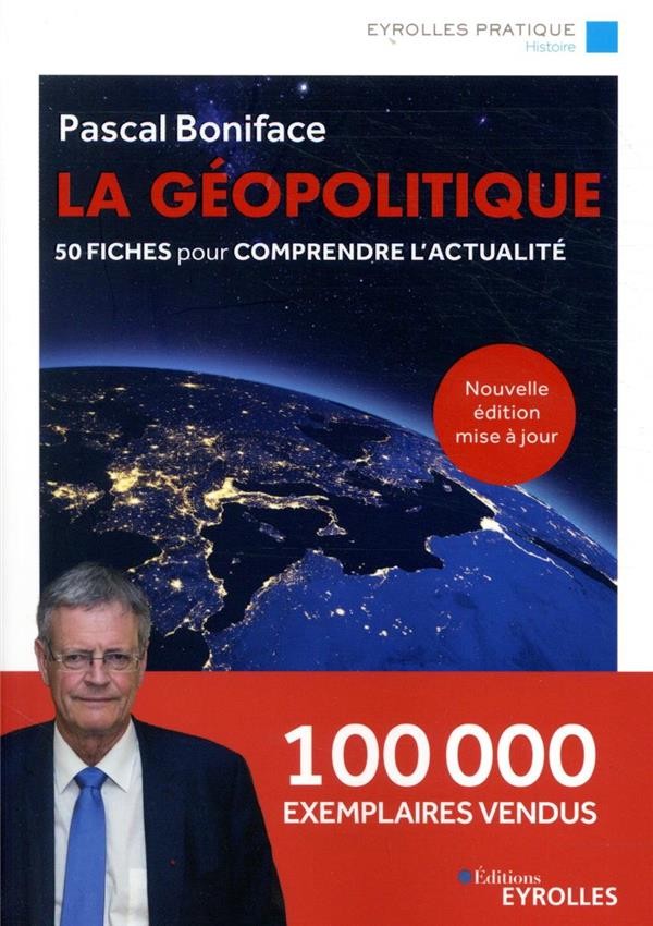  La géopolitique ; 50 fiches pour comprendre l'actualité (7e édition) 
