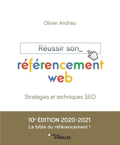  Réussir son référencement web - Stratégie et techniques SEO  