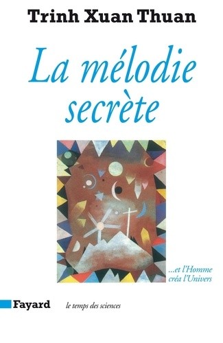  La mélodie secrète - Et l'Homme créa l'univers 