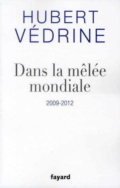  Dans la mêlée mondiale, 2009-2012  