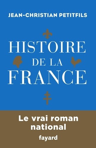  Histoire de la France - Le vrai roman national  