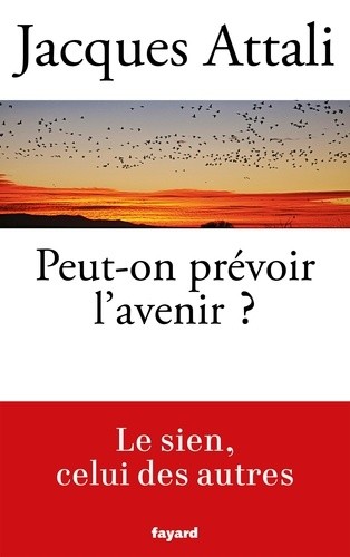  Peut-on prévoir l'avenir ? - Le sien, celui des autres  