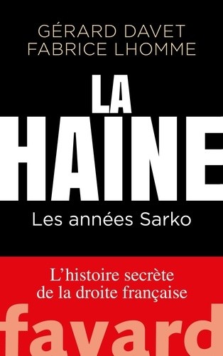  La haine - Les années Sarko  