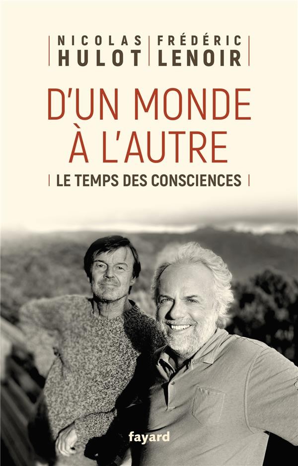  D'un monde à l'autre ; le temps des consciences 