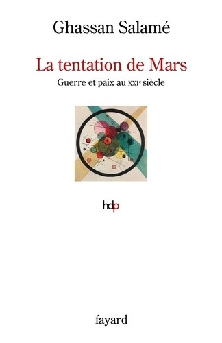  La tentation de Mars - Guerre et paix au XXIe siècle  