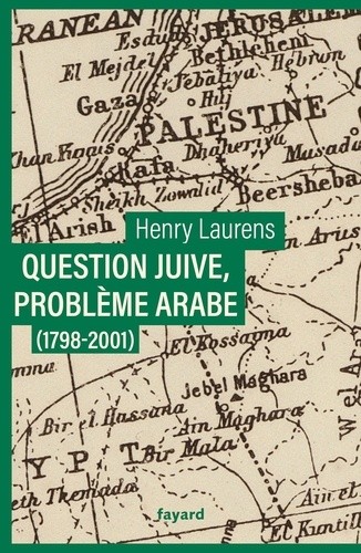  Question juive, problème arabe - Une synthèse de la question de Palestine 