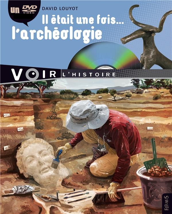  Il était une fois l'archéologie  