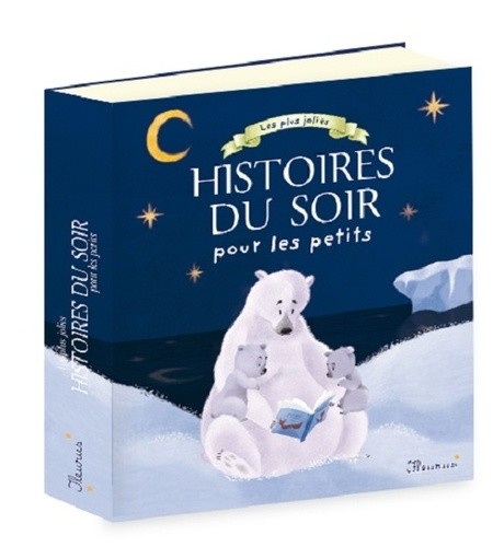  Les plus jolies histoires du soir pour les petits  
