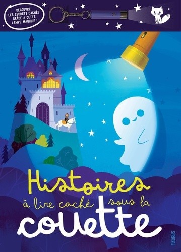  Histoires à lire caché sous la couette - Avec une lampe incluse  