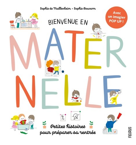  Bienvenue en maternelle ! - Petites histoires pour préparer sa rentrée  