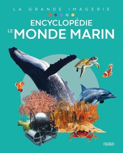  Encyclopédie Le monde marin  