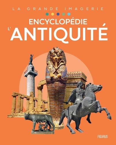  Encyclopédie - L'Antiquité 
