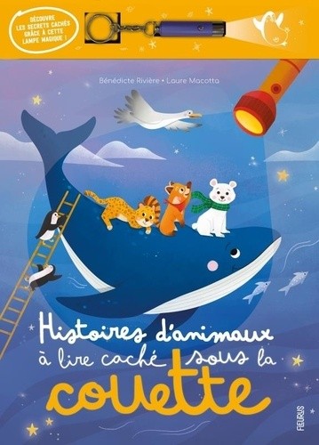 HISTOIRES D'ANIMAUX À LIRE CACHE SOUS LA COUETTE