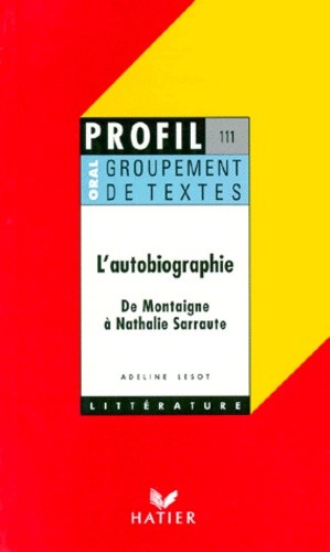 L'AUTOBIOGRAPHIE DE MONTAIGNE L'AUTOBIOGRAPHIE DE MONTAIGNE