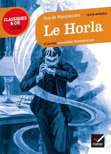  Le Horla et autres nouvelles fantastiques - 1875-1890  