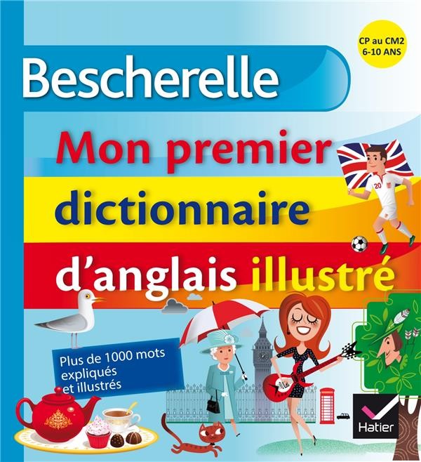 Bescherelle ; mon premier dictionnaire d'anglais illustré   Bescherelle ; mon premier dictionnaire d'anglais illustré