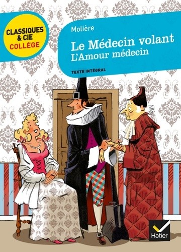  Le Médecin volant (1645) suivi de L'Amour médecin (1665)  