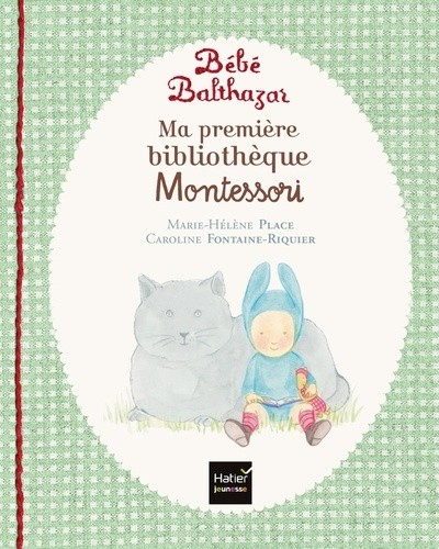  Ma première bibliothèque Montessori - Caresse le chat ; La couleur du ciel ; Je t'aime  
