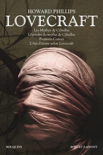  Oeuvres - Tome 1, Les mythes de Cthulhu ; Légendes du mythe de Cthulhu ; Premiers contes ; L'art d'écrire selon Lovecraft 