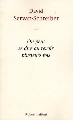On peut se dire au revoir plusieurs fois On peut se dire au revoir plusieurs fois