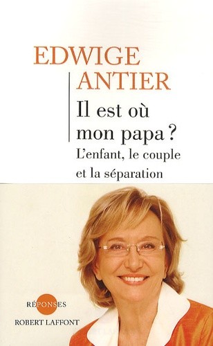  Il est où mon papa ? - L'enfant, le couple et la séparation 