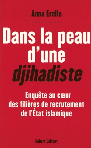 Dans la peau d'une djihadiste - Enquête au coeur des filières de recrutement de l'Etat islamique 