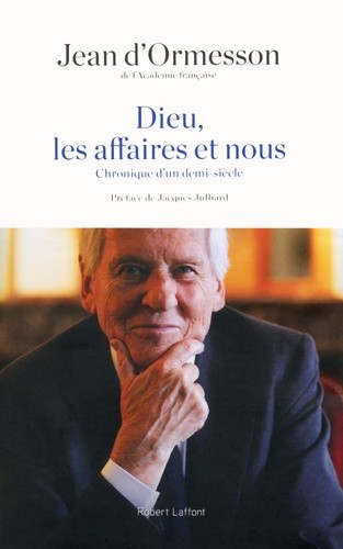  Dieu, les affaires et nous - Chronique d'un demi-siècle  