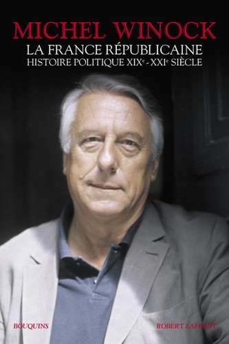  La France républicaine - Histoire politique XIXe-XXIe siècle  