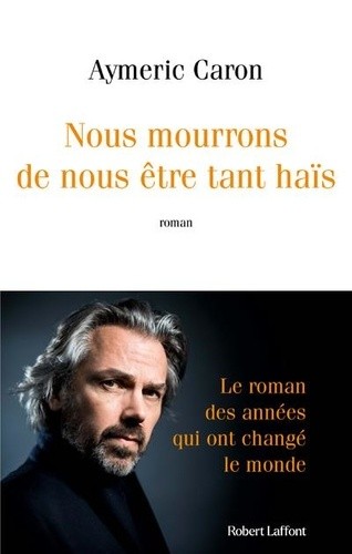  Nous mourrons de nous être tant haïs  