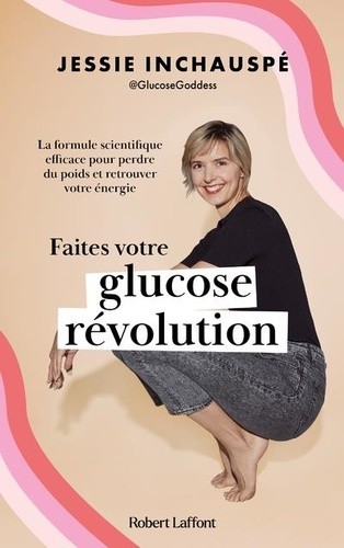  Faites votre glucose révolution - La formule scientifique efficace pour perdre du poids et retrouver votre énergie  