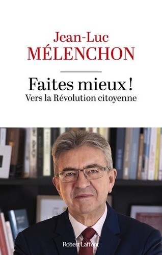  Faites mieux ! - Vers la révolution citoyenne  
